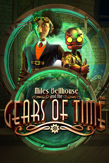 Miles Bellhouse and the Gears of Time бесплатно играть онлайн на сайте Онлайн Казино Гранд